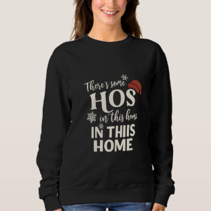Lustiges Weihnachten-Ho's-in-diesem-Haus-Zitat Sweatshirt