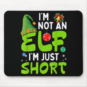 Lustiges Weihnachten Ich bin kein Elf, nur ein kle Mousepad