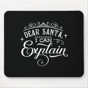 Lustiges Weihnachten Lieber Santa Ich Kann Erkläre Mousepad