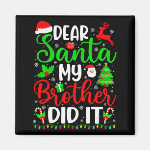 Lustiges Weihnachten Lieber Santa Mein Bruder Hat Magnet