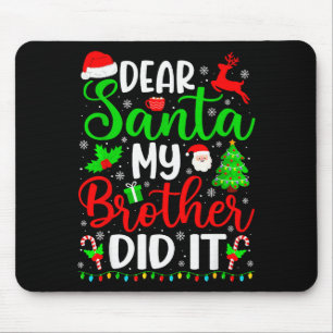 Lustiges Weihnachten Lieber Santa Mein Bruder Hat Mousepad