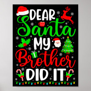Lustiges Weihnachten Lieber Santa Mein Bruder War Poster