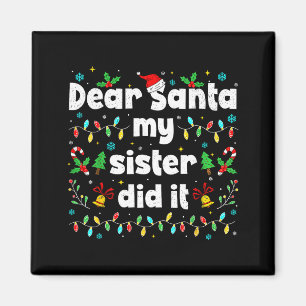 Lustiges Weihnachten Lieber Santa Meine Schwester Magnet