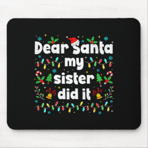 Lustiges Weihnachten Lieber Santa Meine Schwester Mousepad