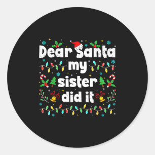 Lustiges Weihnachten Lieber Santa Meine Schwester Runder Aufkleber