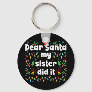 Lustiges Weihnachten Lieber Santa Meine Schwester  Schlüsselanhänger