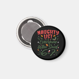 Lustiges Weihnachts-Meme 6-7 Ungezogenheitsliste H Magnet