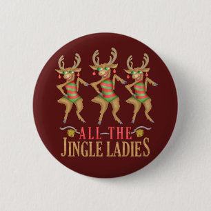 Lustiges Weihnachtsren alle Klingel-Damen Button