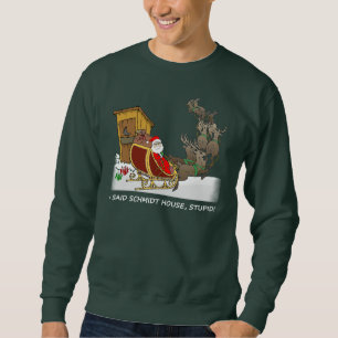 Lustiges Weihnachtsschmidt-Haus-Shirt Sweatshirt