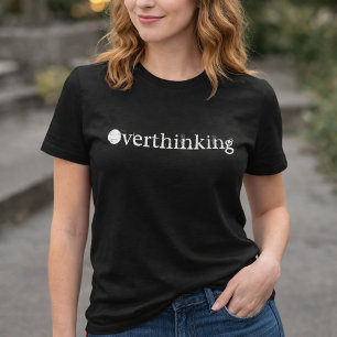Lustiges weißes Text-Überdenkerinnen-T-Shirt für F T-Shirt
