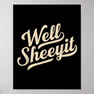 Lustiges Well Sheeyit Design _1 Poster