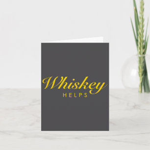 Lustiges Whiskey-Geschenk für Whiskey- und Single- Karte