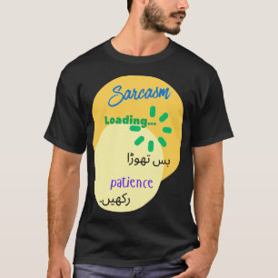 Lustiges, witziges Urdu-Design zum Sarkasmus T-Shirt