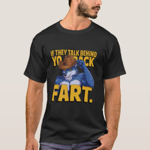 Lustiges Wolf-Meme Cowboy-Humor Wenn sie hinter de T-Shirt