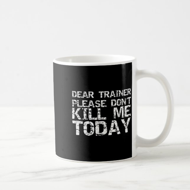 Lustiges Workou Lieber Trainer Bitte Töte Mich Nic Kaffeetasse (Rechts)
