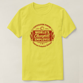 Lustiges World's Okayest Employee T-Shirt