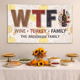 Lustiges WTF-Wein Truthahn Familien-Erntedankfest Banner