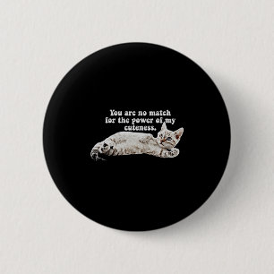 Lustiges wütendes Katzen-Meme für Katzenbesitzer u Button