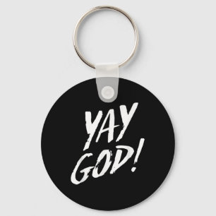Lustiges Yay Gott Grafik Jesus Christliche Religio Schlüsselanhänger
