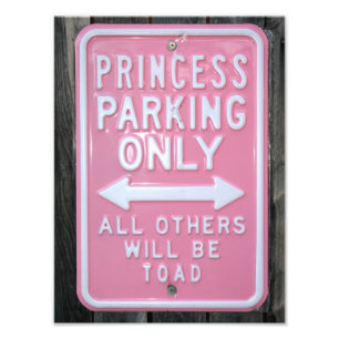 Lustiges Zeichen Prinzessin Parking Only Fotodruck
