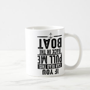 Lustiges Zieh mich zurück in das Boot Cool Lake Bo Kaffeetasse