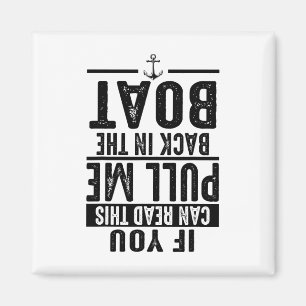 Lustiges Zieh mich zurück in das Boot Cool Lake Bo Magnet