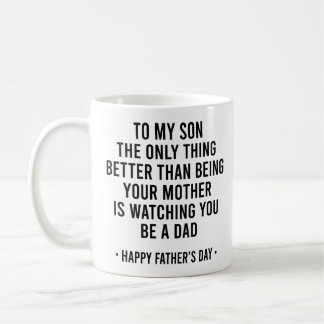 Lustiges Zitat als Mutter für den Sohn zum Vaterta Kaffeetasse