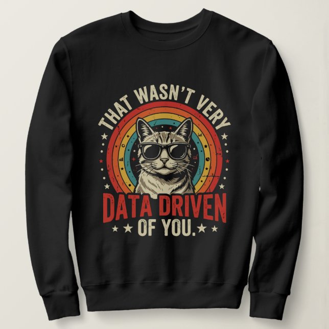 Lustiges Zitat eines Datenanalysten, das nicht seh Sweatshirt (Design vorne)