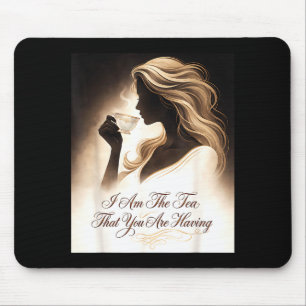 Lustiges Zitat Elegante Frauen bin der Tee, der Mousepad