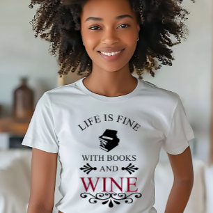 lustiges Zitat für Bücher und Weinliebhaber T-Shirt
