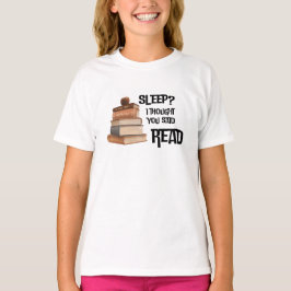 Lustiges Zitat für Buchliebhaber Schlaf Ich dachte T-Shirt