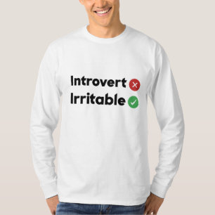 lustiges Zitat Introvert , irritabel T-Shirt