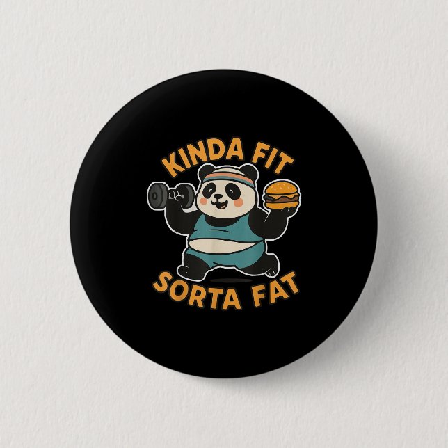 Lustiges Zitat Kinda Fit Sorta Fat Cool Fitnessstu Button (Vorderseite)