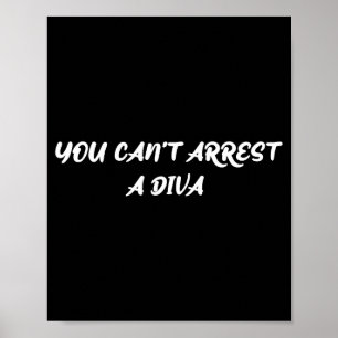 Lustiges Zitat Man Kann Eine Diva Sy Attitüde Nich Poster