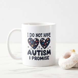 Lustiges Zitat über Autismus Ich habe keinen Autis Kaffeetasse