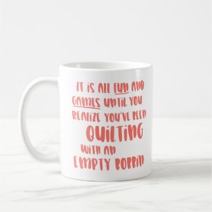 Lustiges Zitat über Quiltprobleme für Quilter Kaffeetasse