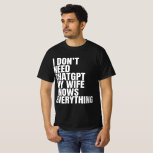 Lustiges Zitat von Ehefrau Chatgpt T-Shirt