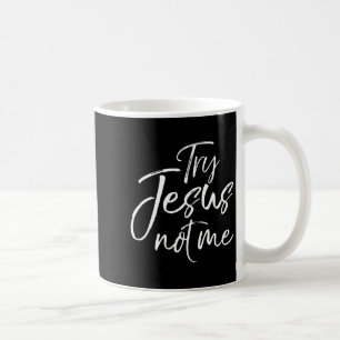 Lustiges Zitat zum christlichen Glauben Jesus prob Kaffeetasse