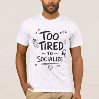Lustiges "Zu müde zum Sozialisieren" Introvertiert T-Shirt