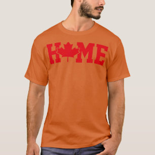 Lustiges Zuhause Kanada-Tag Ahornblatt Kanadische T-Shirt