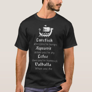 Lutefisk Aquavit Lefse Valhalla Viking T-Shirt