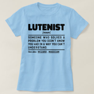 Lutenist Noun Musical Instrument Lover Spaß Cool T-Shirt