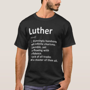 Luther Definition Personalisiert Name Funny Birthd T-Shirt