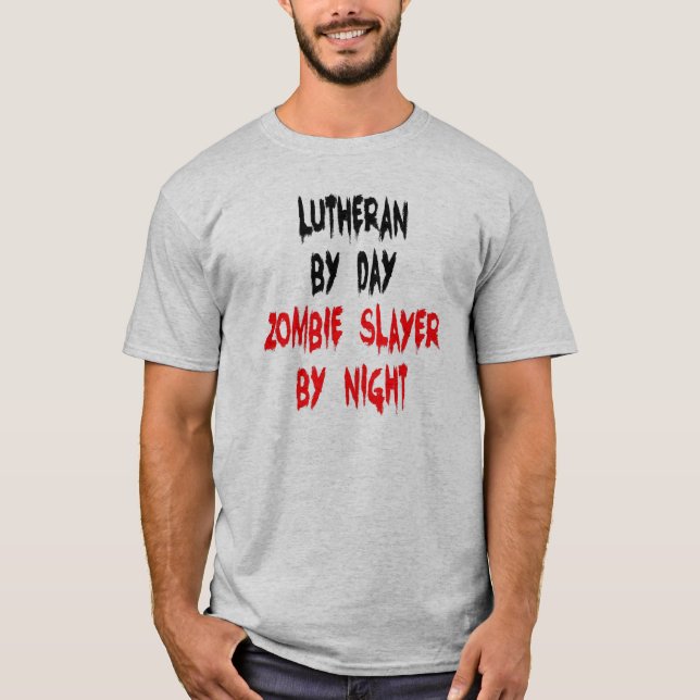 Lutheran Zombie Slayer T-Shirt (Vorderseite)