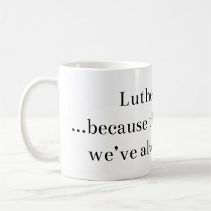 Lutheranism-Tasse Tasse