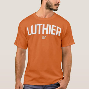 Luthier T-Shirt