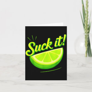 Lutsch es grüne Limette Zitrone Liebe lustige mexi Karte
