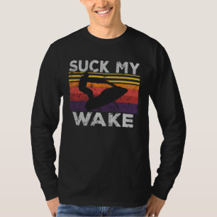 Lutsch meinen Wake Jet Ski Retro 70er 80er Jet Ski T-Shirt