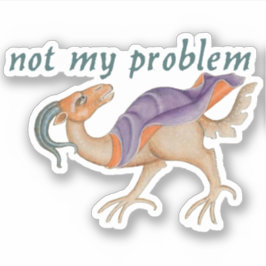 Luttrell Psalter "Not My Problem" Vinyl Sticker
