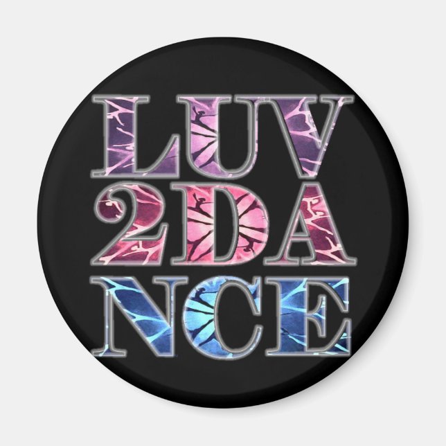 LUV 2 DANCE MAGNET (Vorne)